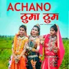 About Achano Thuma Thum Song